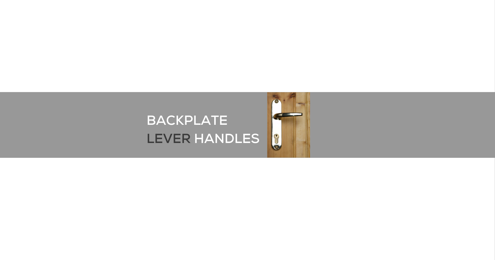 BACKPLATE LEVER HANDLES
