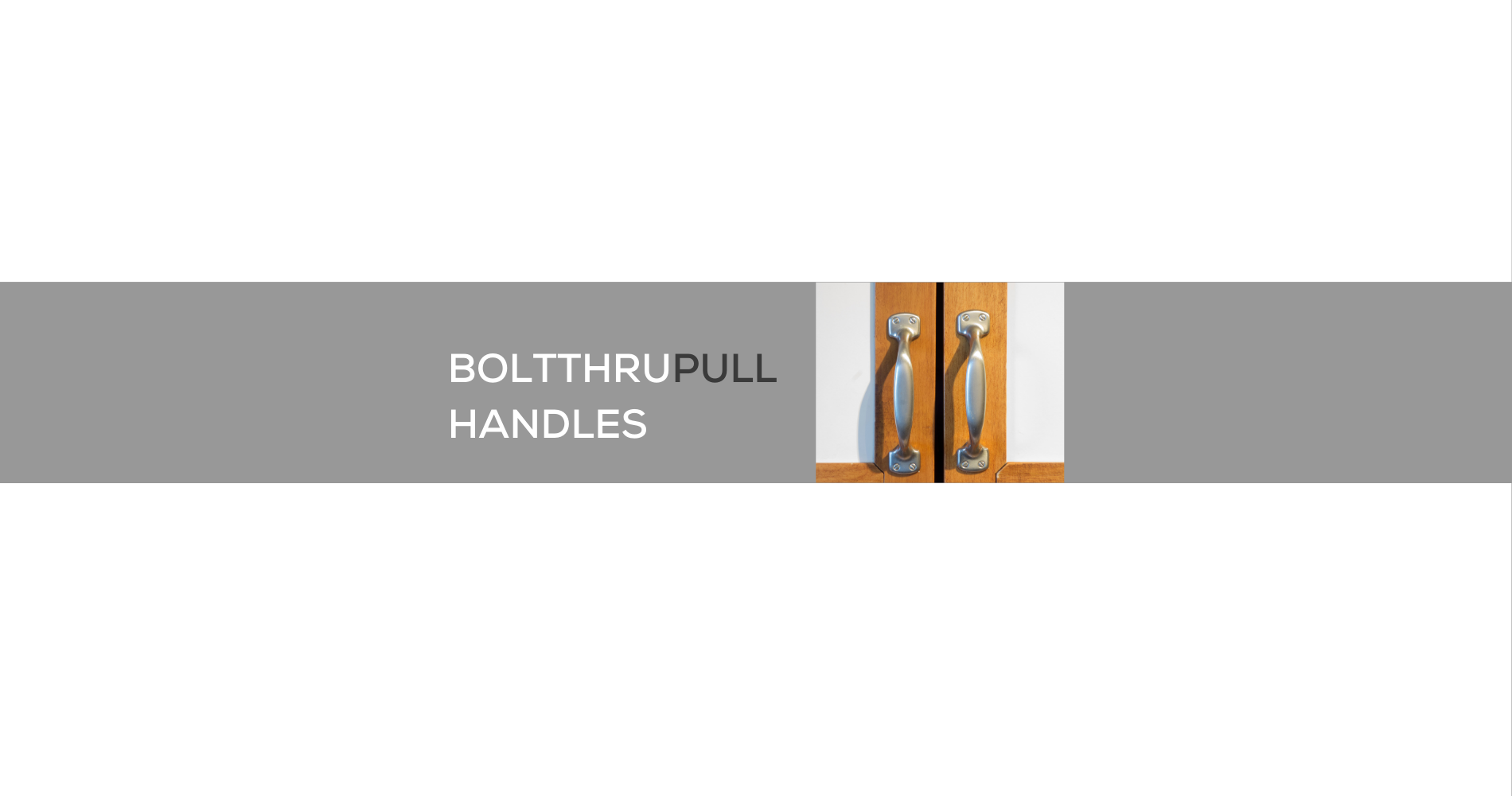 BOLT-THRU PULL HANDLES (SINGLE)