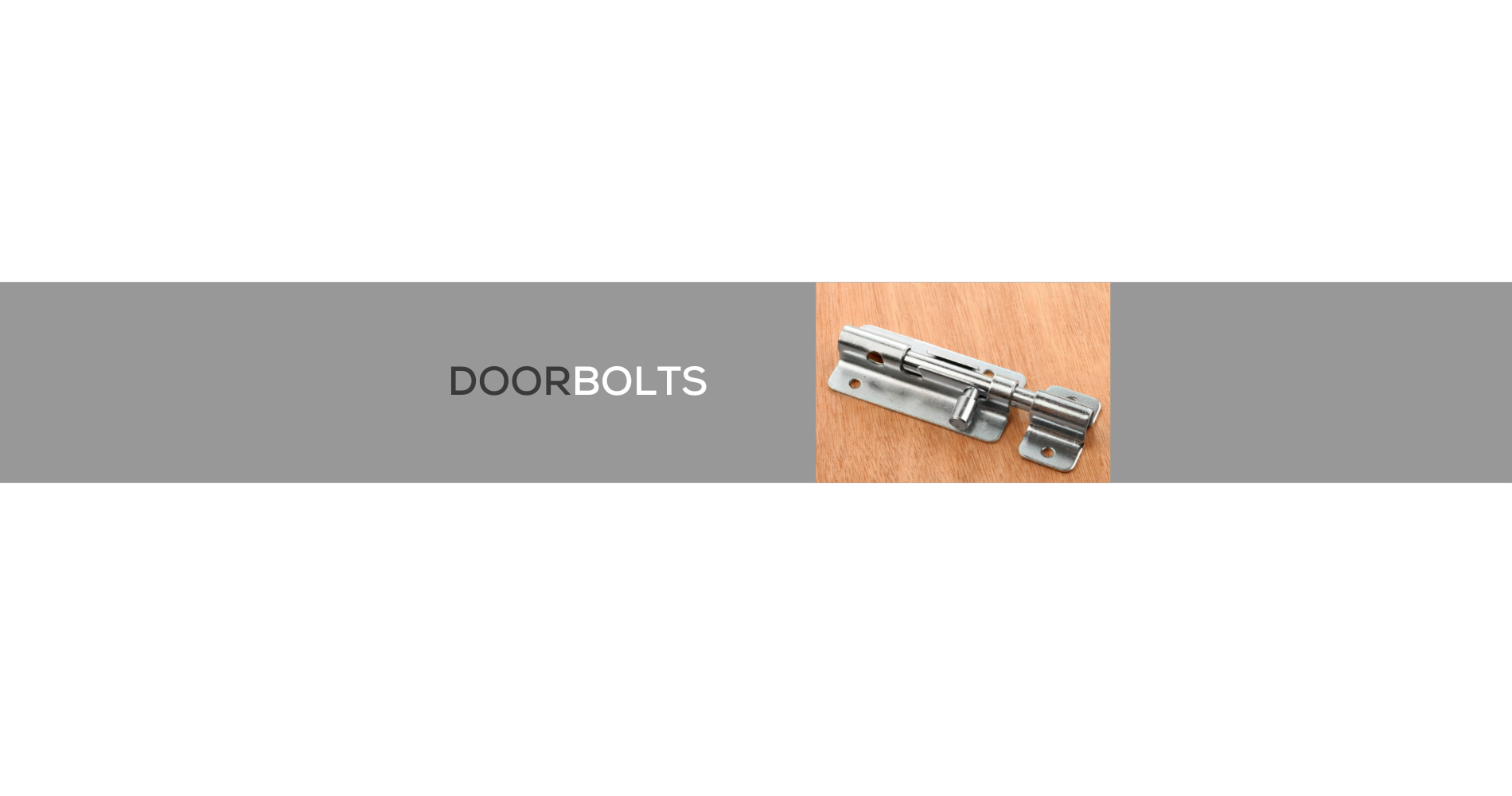 DOOR BOLTS