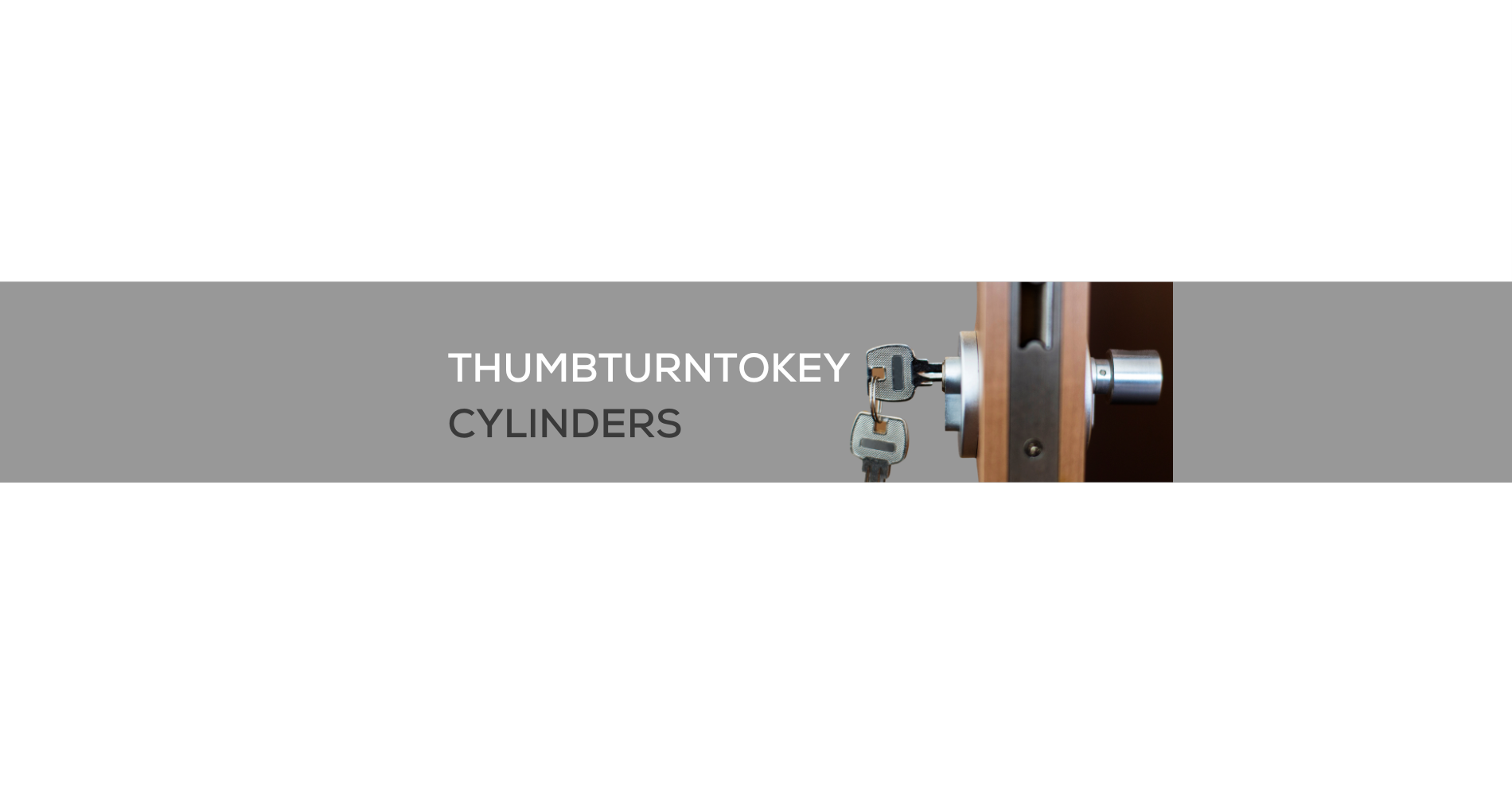 THUMBTURN TO KEY CYLINDERS