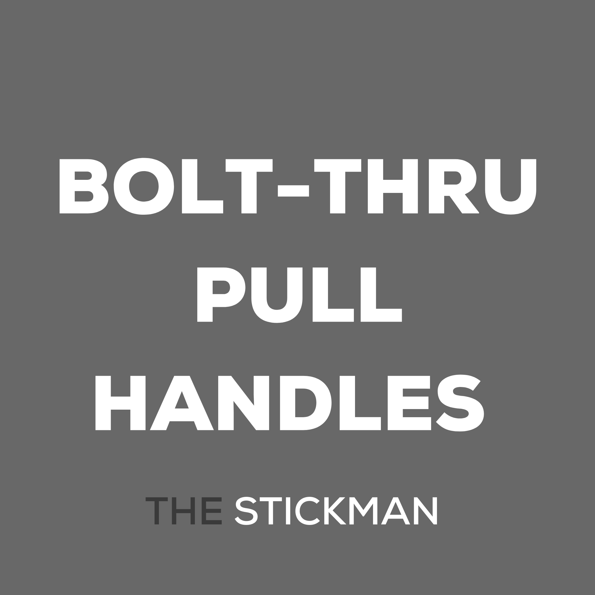 Bolt-Thru Pull Handles