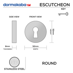 DKE-001, Keyhole Escutcheon, Round Rose, 52mm (h) x 52mm (w) x 8mm (t), Stainless Steel, Dormakaba