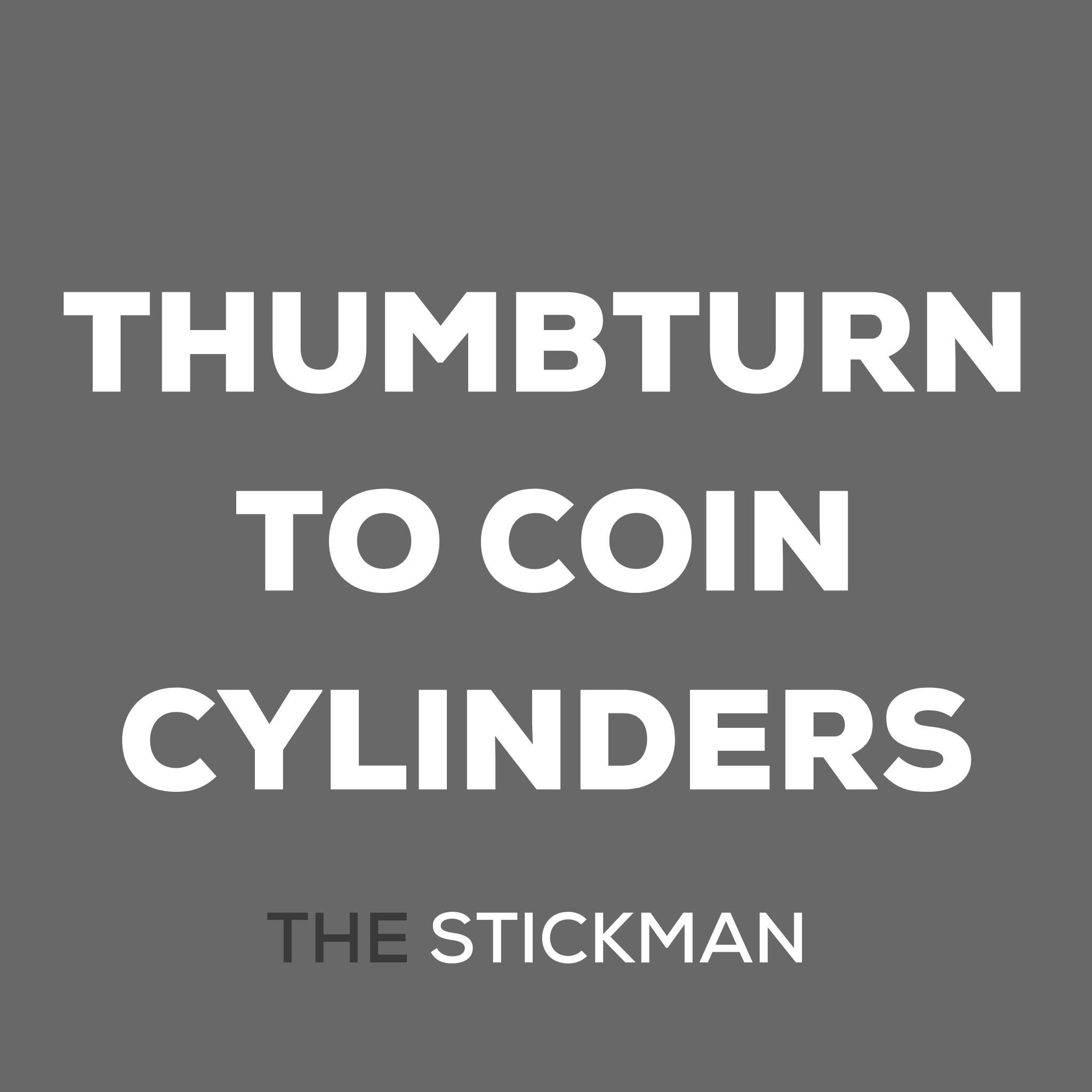 THUMBTURN TO COIN CYLINDERS