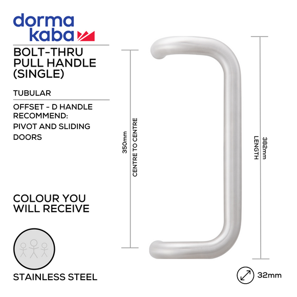DPH 215 BT , Pull Handle, Tubular, Offset, D Handle, BoltThru, 32mm (Ø) x 382mm (l) x 350mm (ctc), Stainless Steel, DORMAKABA