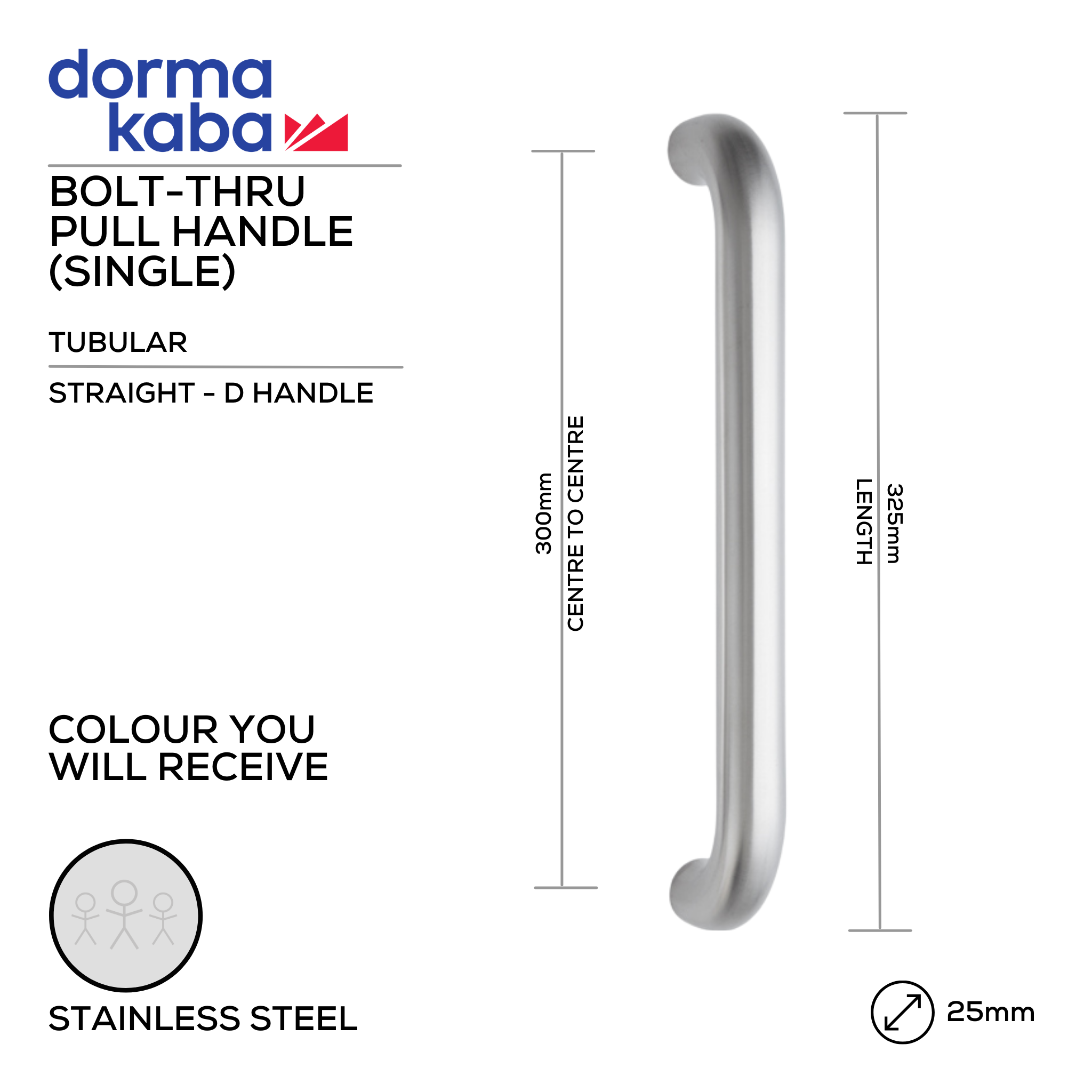 DPH 301A BT, Pull Handle, Tubular, Straight, D Handle, BoltThru, 25mm (Ø) x 325mm (l) x 300mm (ctc), Stainless Steel, DORMAKABA