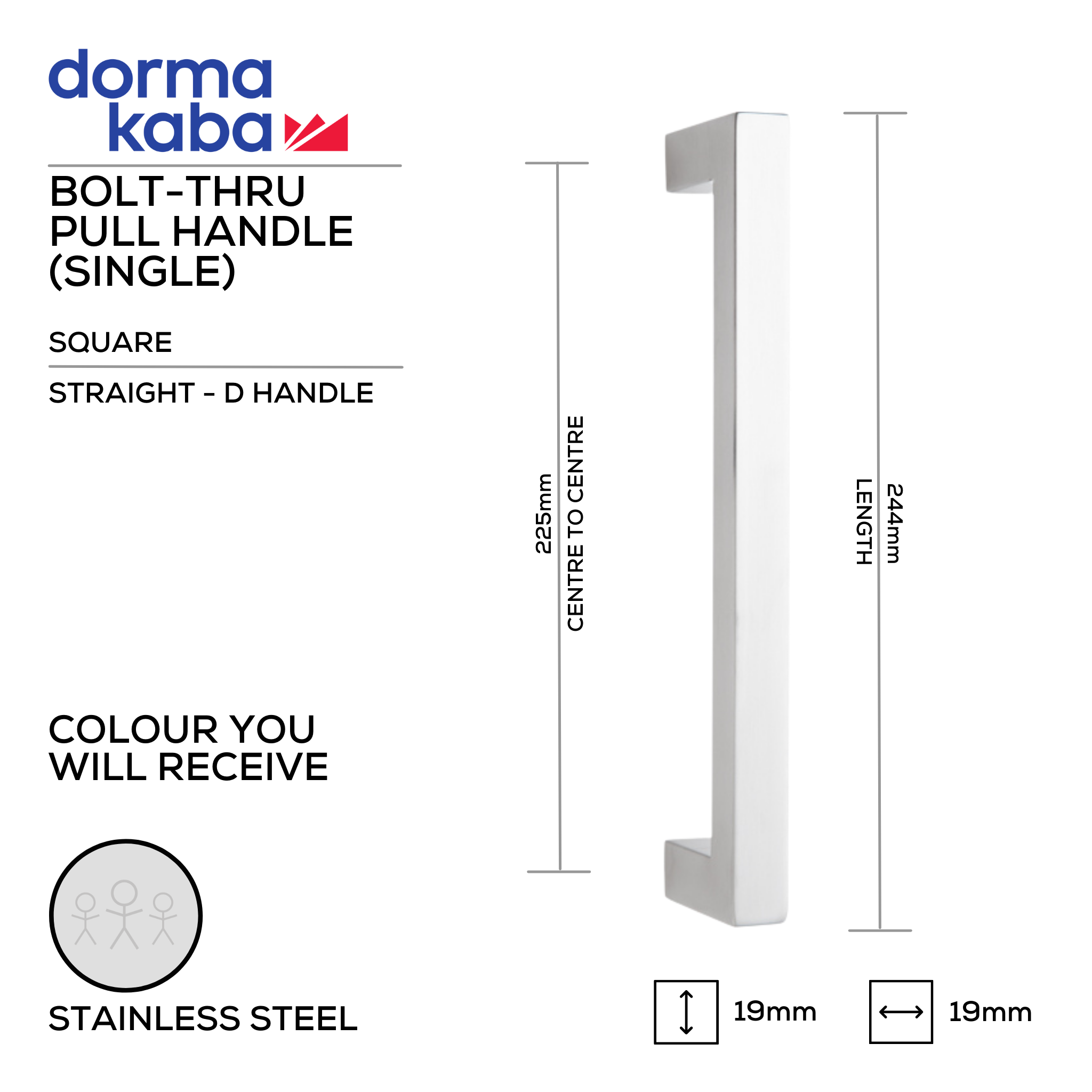 DSQ 06H 225 BT, Pull Handle, Square, Straight, D Handle, BoltThru, 19mm (d) x 244mm (l) x 225mm (ctc), Stainless Steel, DORMAKABA