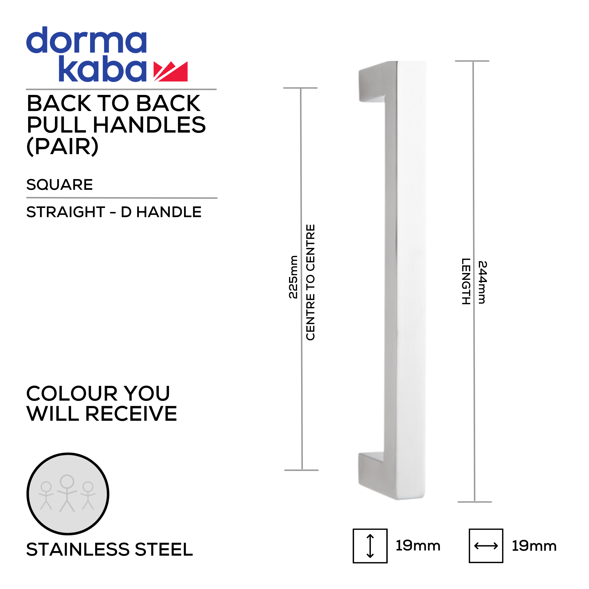DSQ 06H 225 BTB, Pull Handle, Square, Straight, D Handle, BTB, 19mm (d) x 244mm (l) x 225mm (ctc), Stainless Steel, DORMAKABA