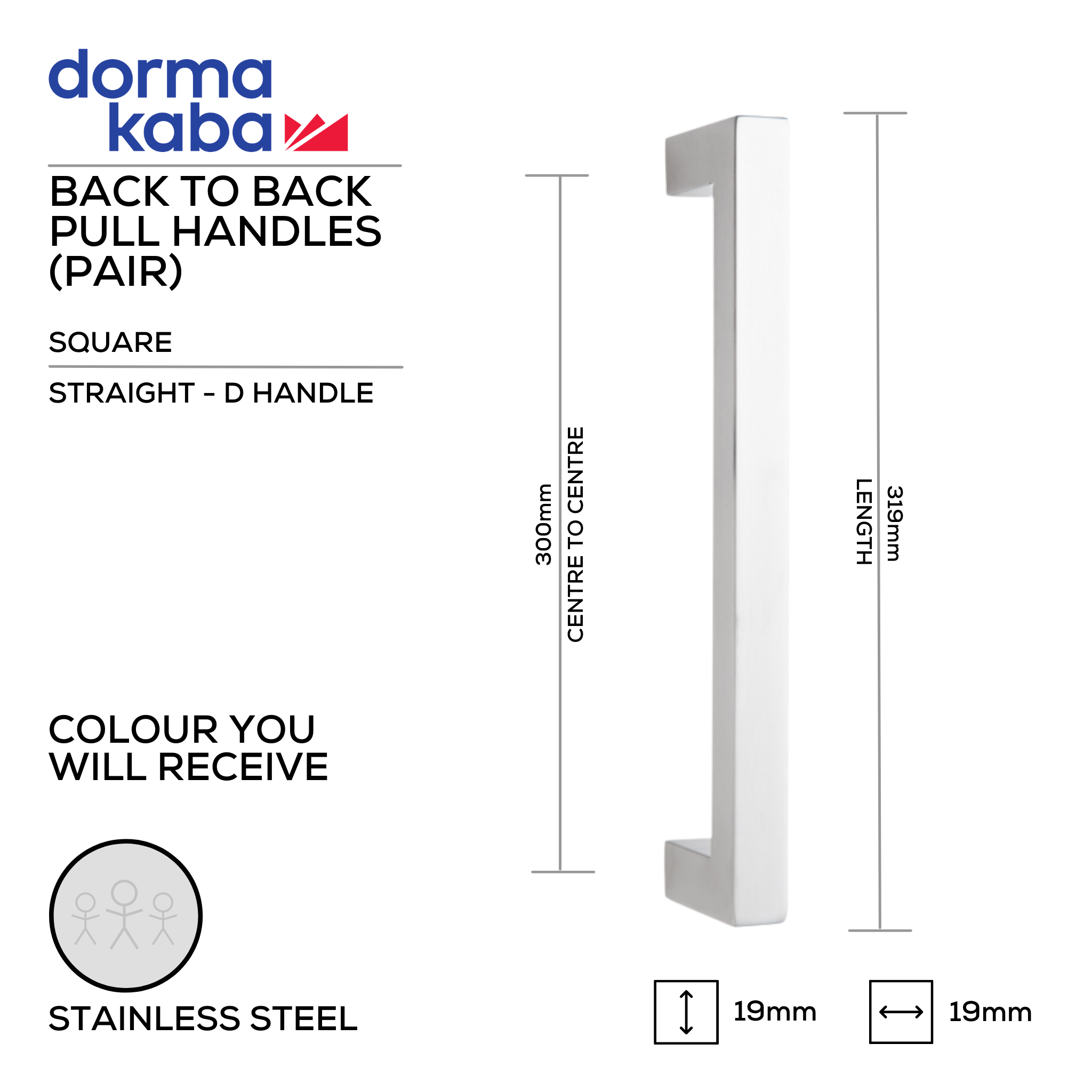 DSQ 06H 300 BTB, Pull Handle, Square, Straight, D Handle, BTB, 19mm (d) x 319mm (l) x 300mm (ctc), Stainless Steel, DORMAKABA