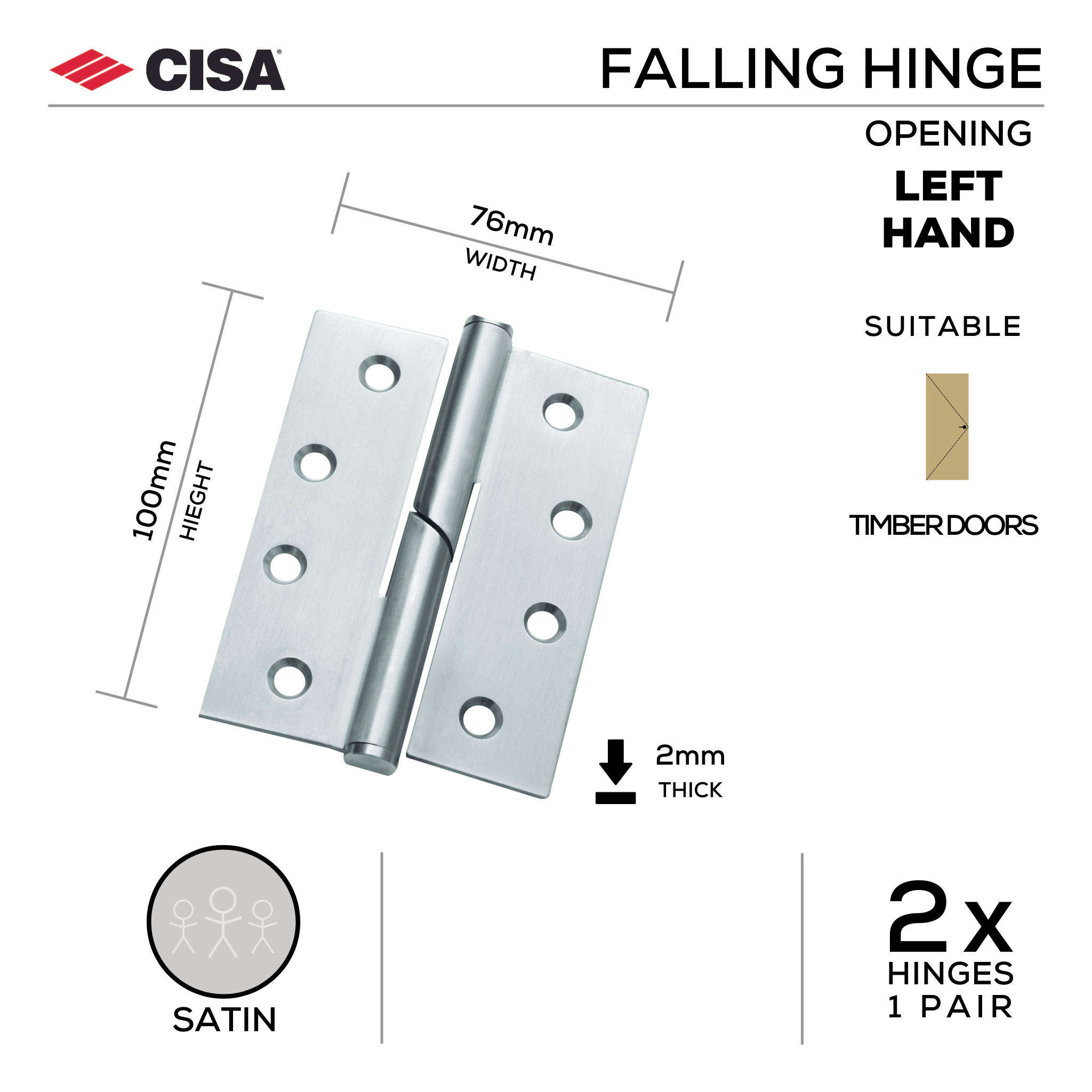 FH76X2FL, Falling Hinge, Lift Off, Left Hand, 2 x Hinges (1 Pair), 100mm (h) x 76mm (w) x 2mm (t), Satin, CISA