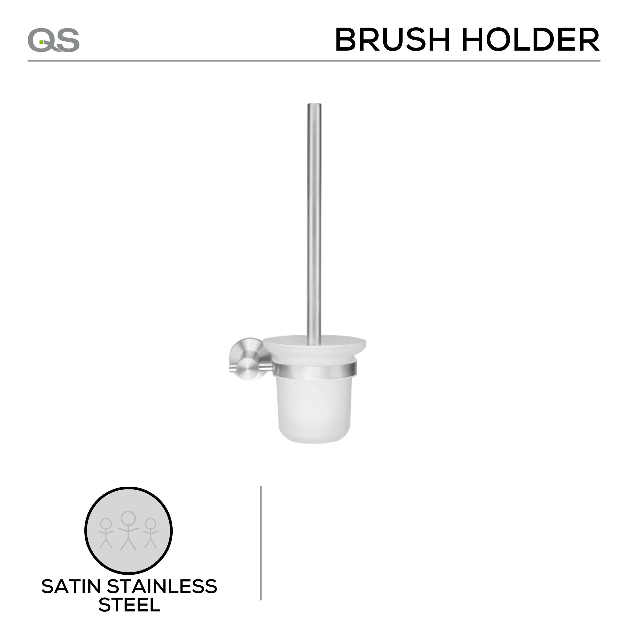QS1505/SSS, Holder, Toilet Brush, Satin Stainless Steel, QS