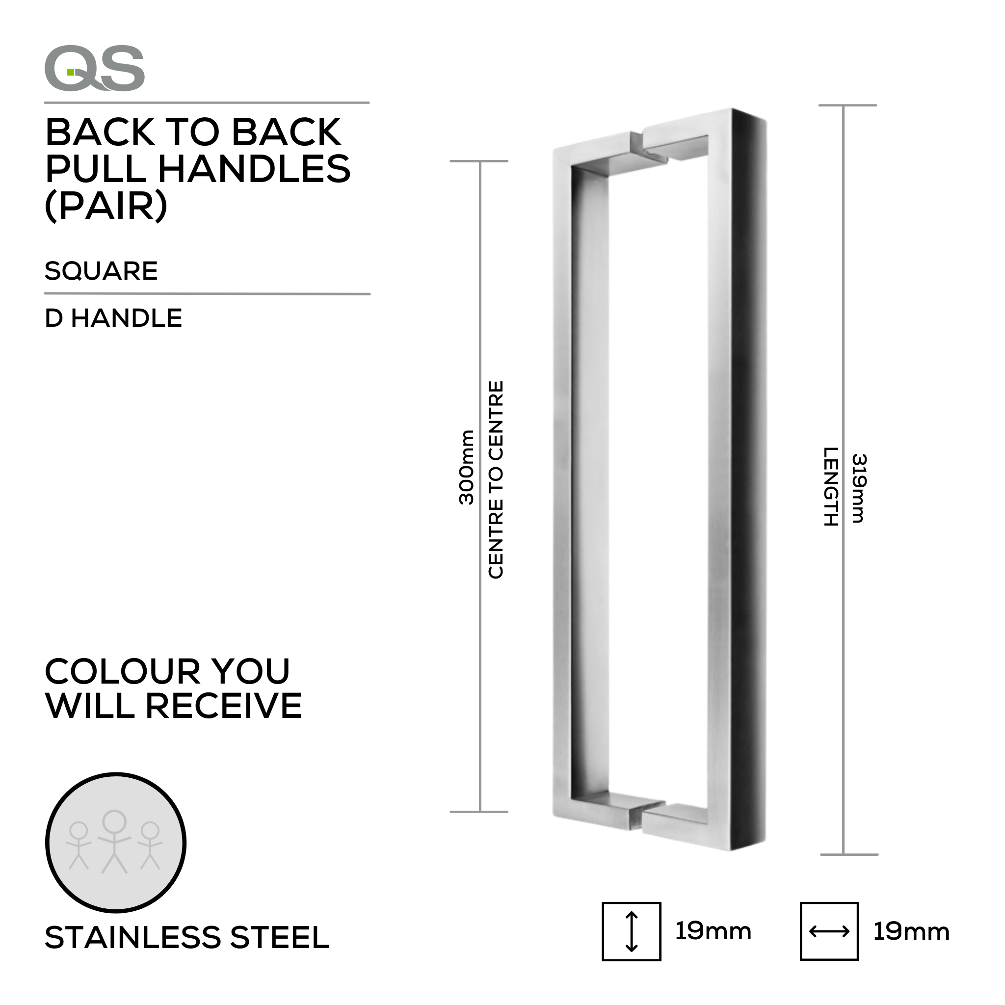 QS2622 SQ SECT, Pull Handle, Square, D Handle, BTB, 19mm (d) x 319mm (l) x 300mm (ctc), Stainless Steel, QS