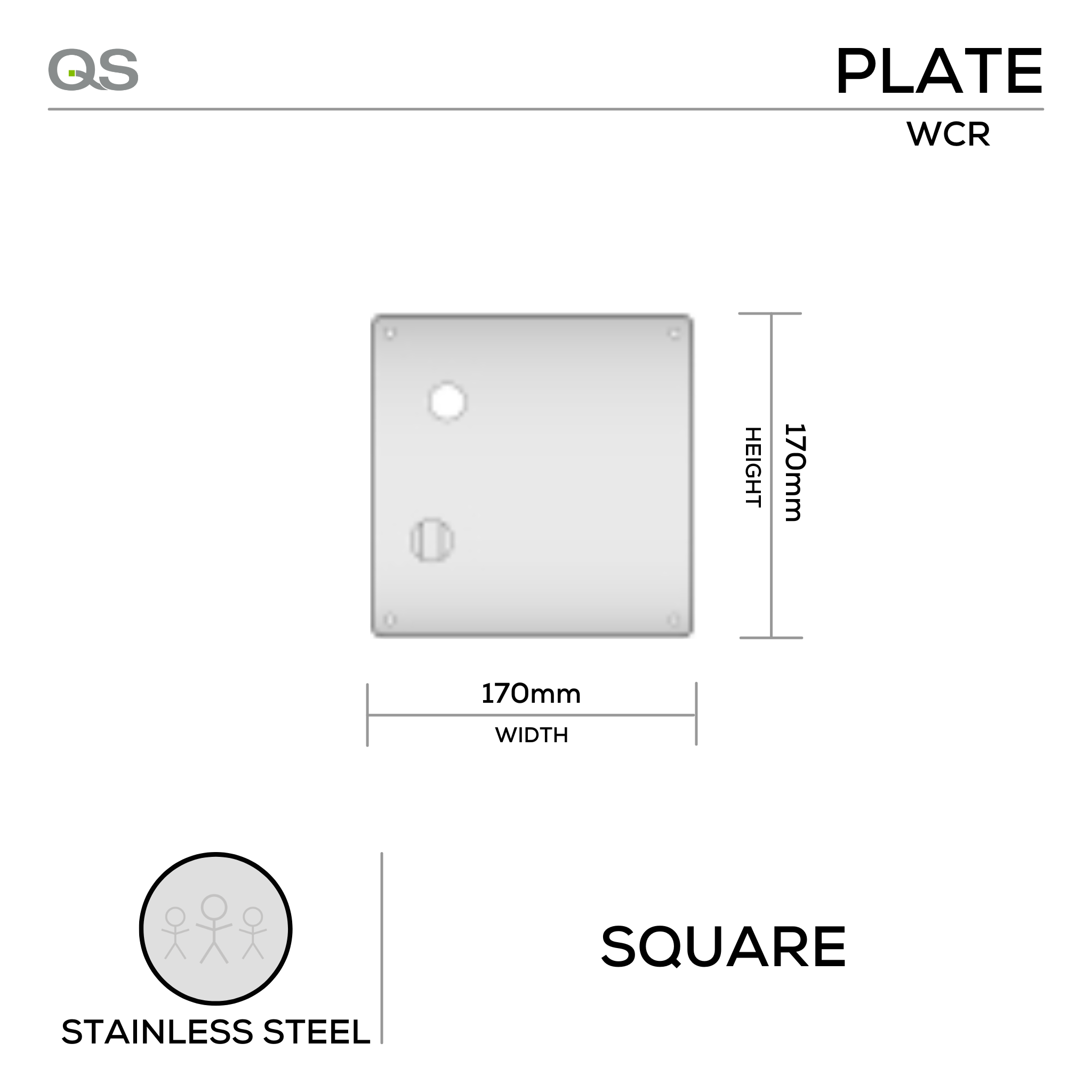 QS4485 WC/R, Plate, Square, 170mm (l) x 170mm (w), (Price if purchasing a Qs handle at same time), Stainless Steel, QS