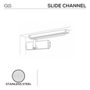QS7703 Universal Slide Channel for all QS Door Closers, Stainless Steel, QS-1