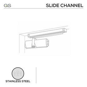QS7703 Universal Slide Channel for all QS Door Closers, Stainless Steel, QS